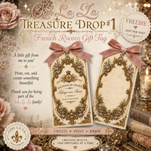 Load image into Gallery viewer, Treasure Drop #1 Free French Rococo Gift Tag- Ooh La La Printables